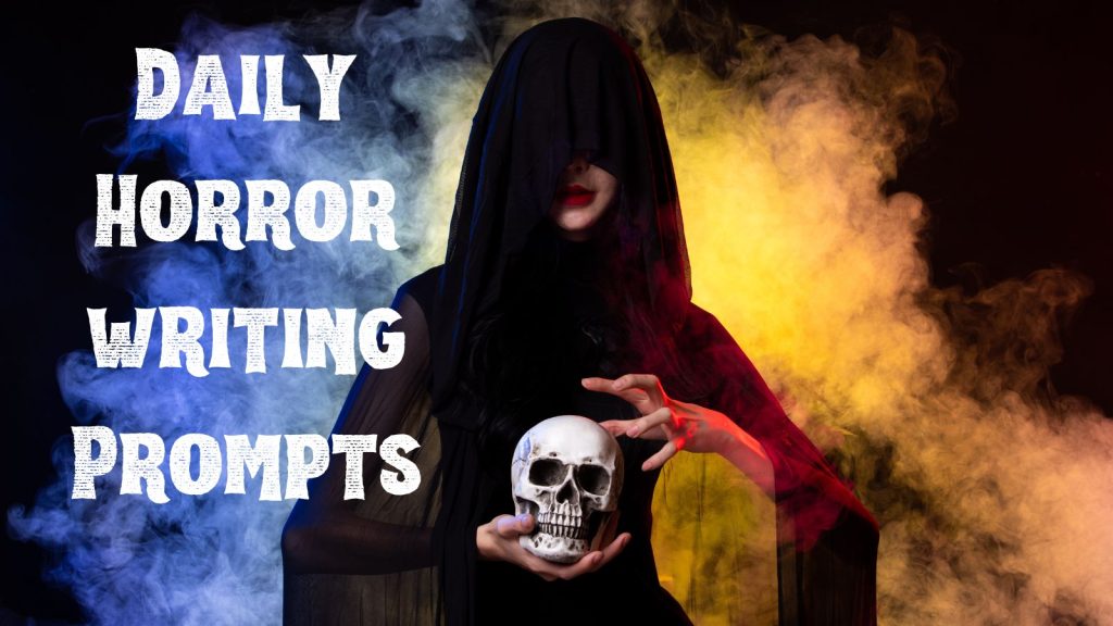 Woman holding a skull caption: Daily horror writing prompts