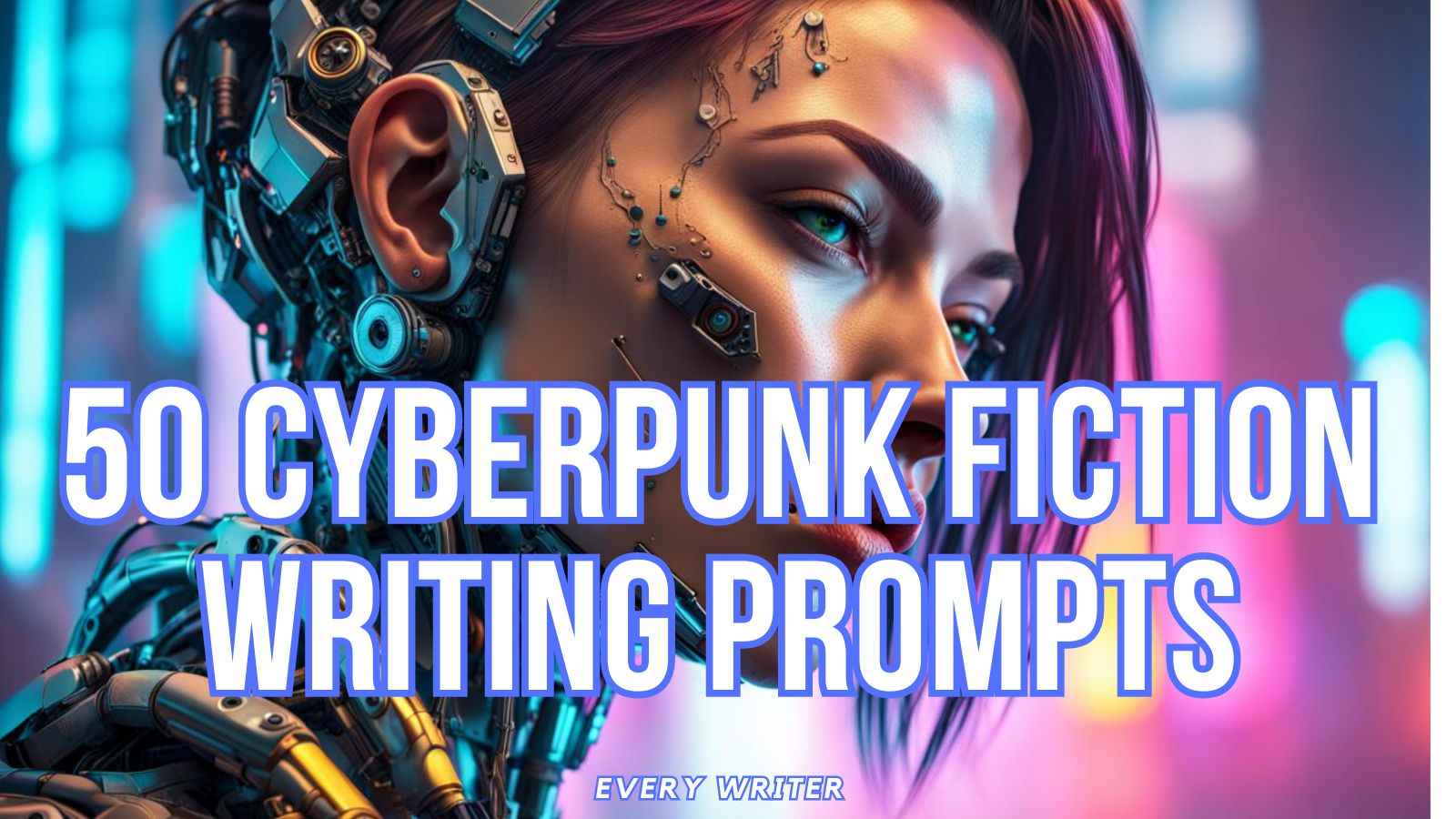 a picture of a cyberpunk girl with cyberpunk writing prompts on it