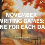 November Writing Games: One for Each Day November Writing Games One for Each Day