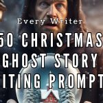 50 Christmas Ghost Story Writing Prompts