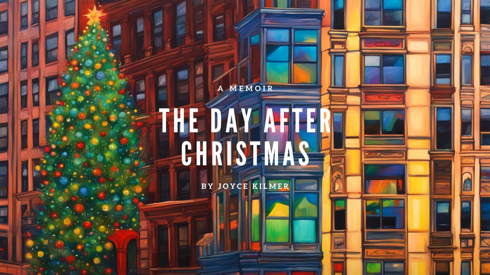 The Day After Christmas by Joyce Kilmer
