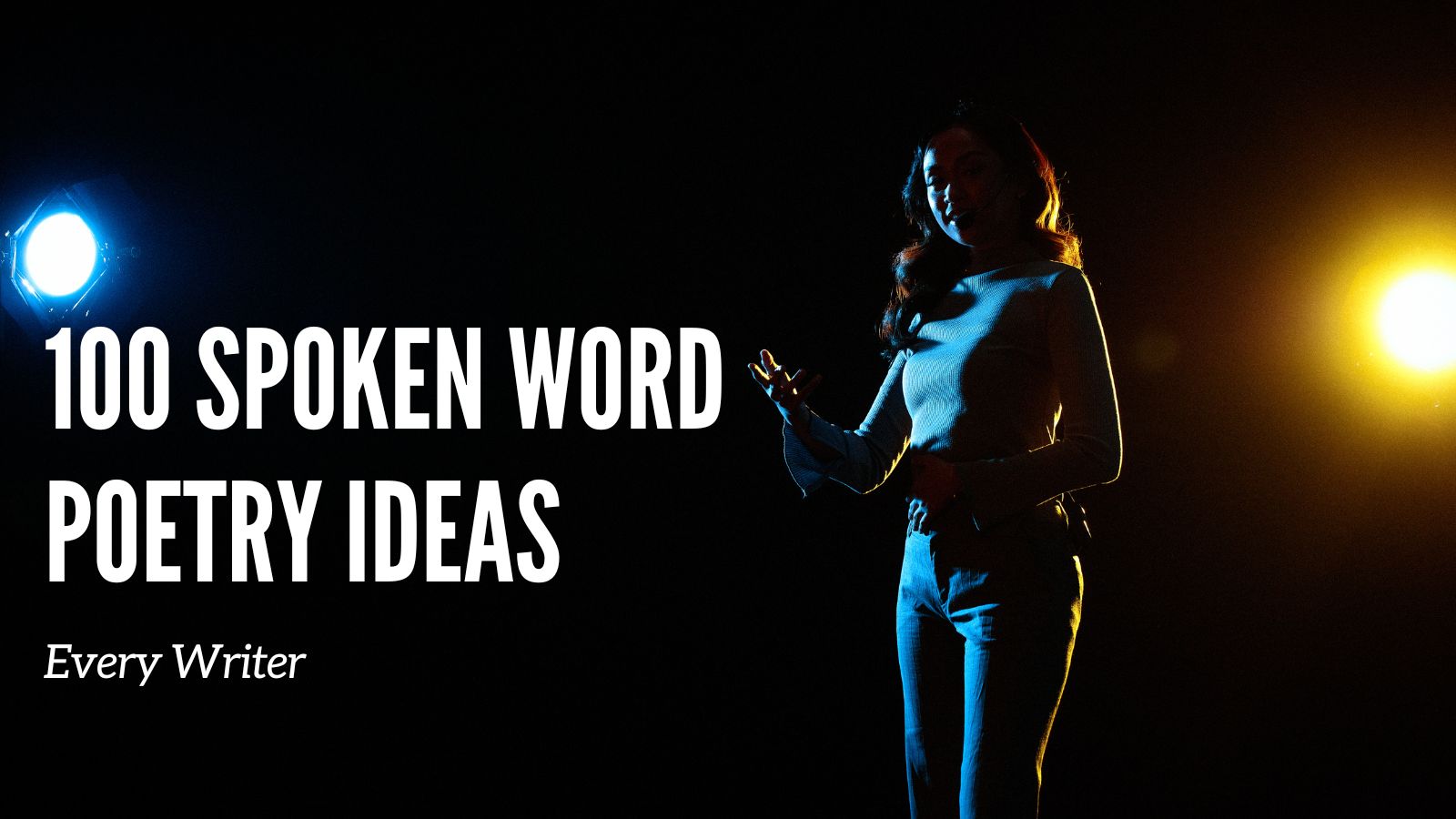 100 spoken word poetry ideas
