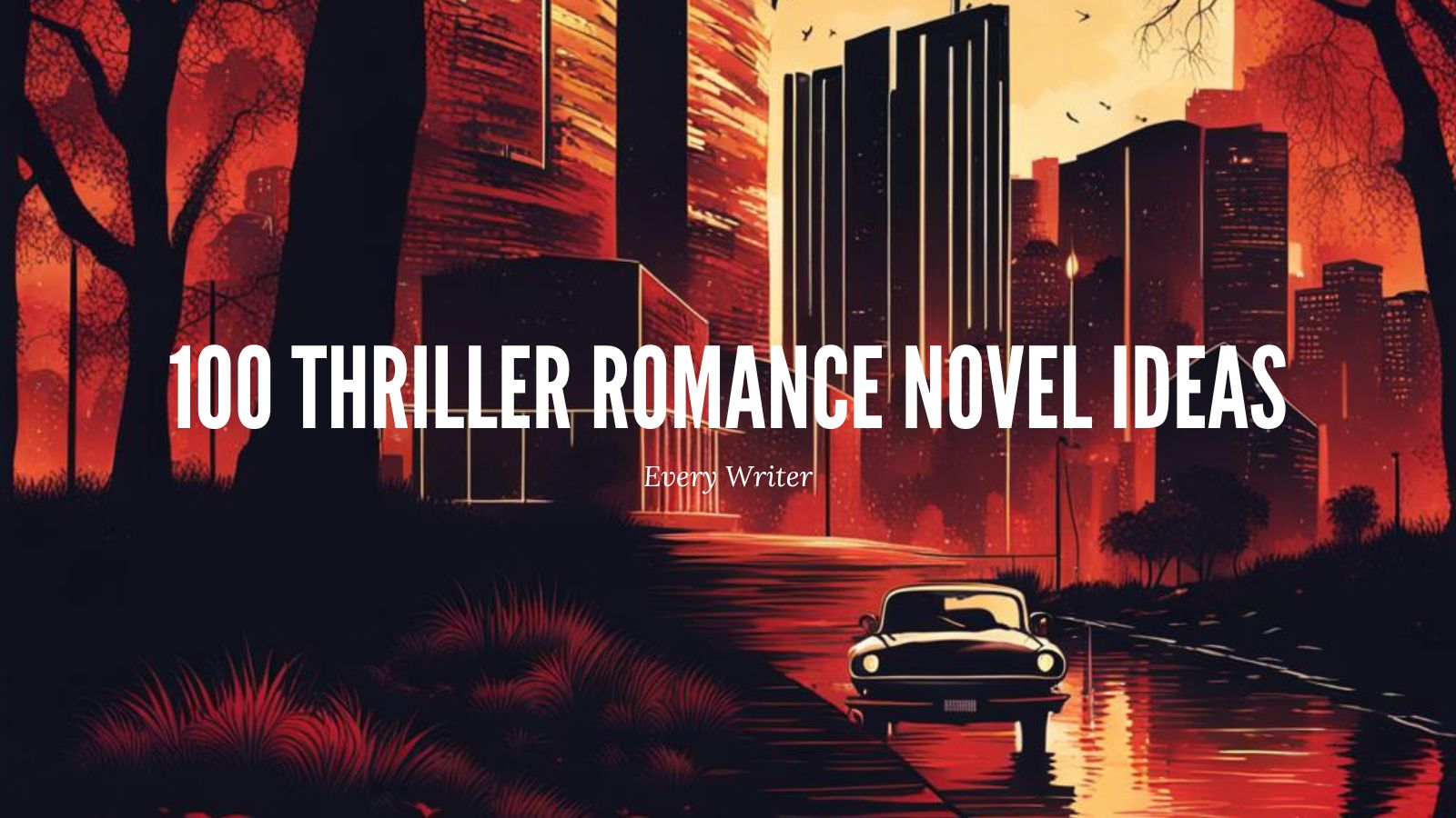 100 thriller romance novel ideas