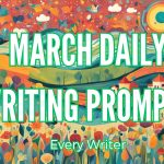 March daily writing prompts