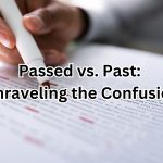Passed vs. Past: Unraveling the Confusion