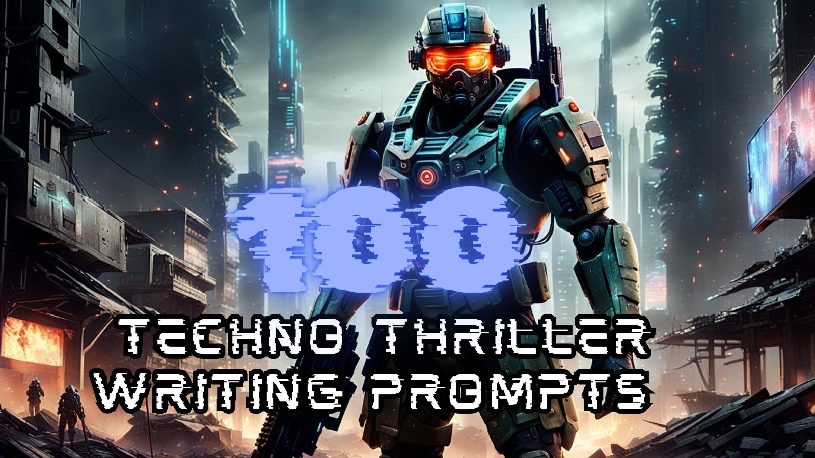 100 techno thriller writing prompts