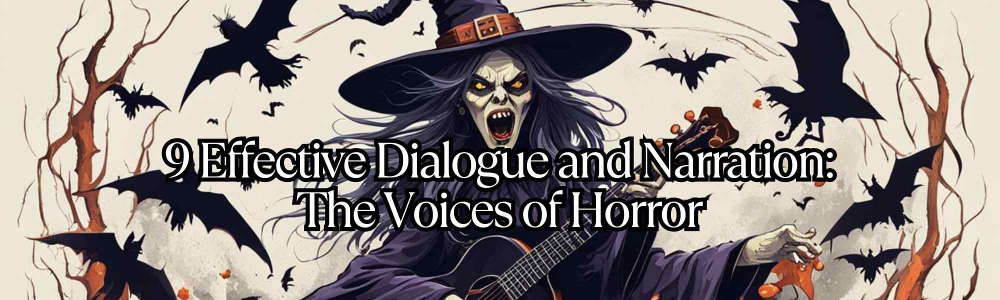 Effective Dialogue and Narration: The Voices of Horror