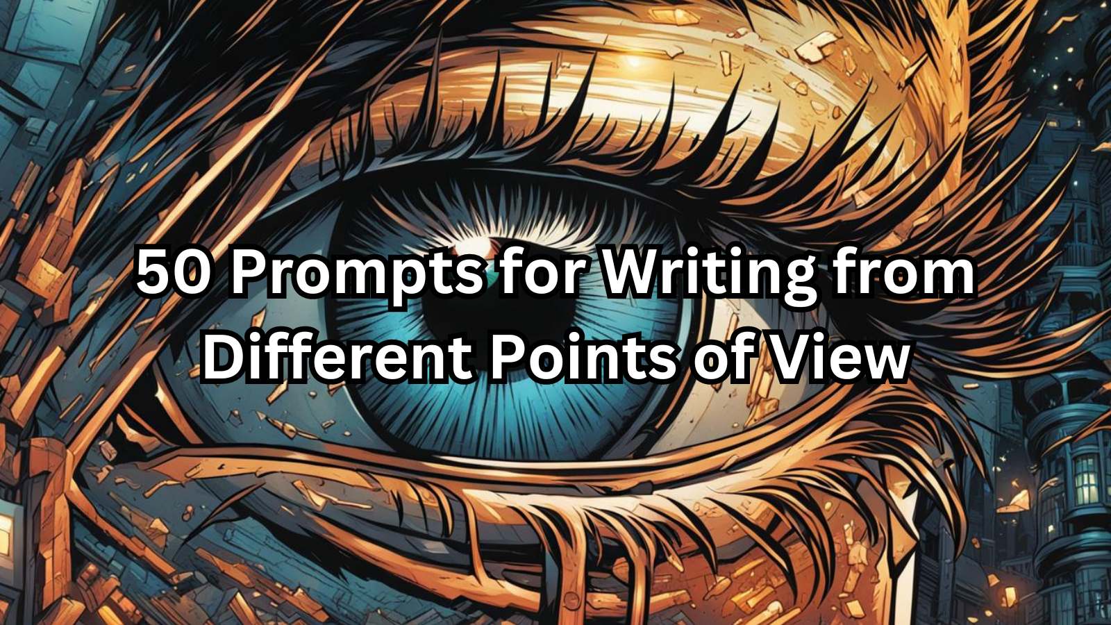 50 Prompts for Writing from Different Points of View