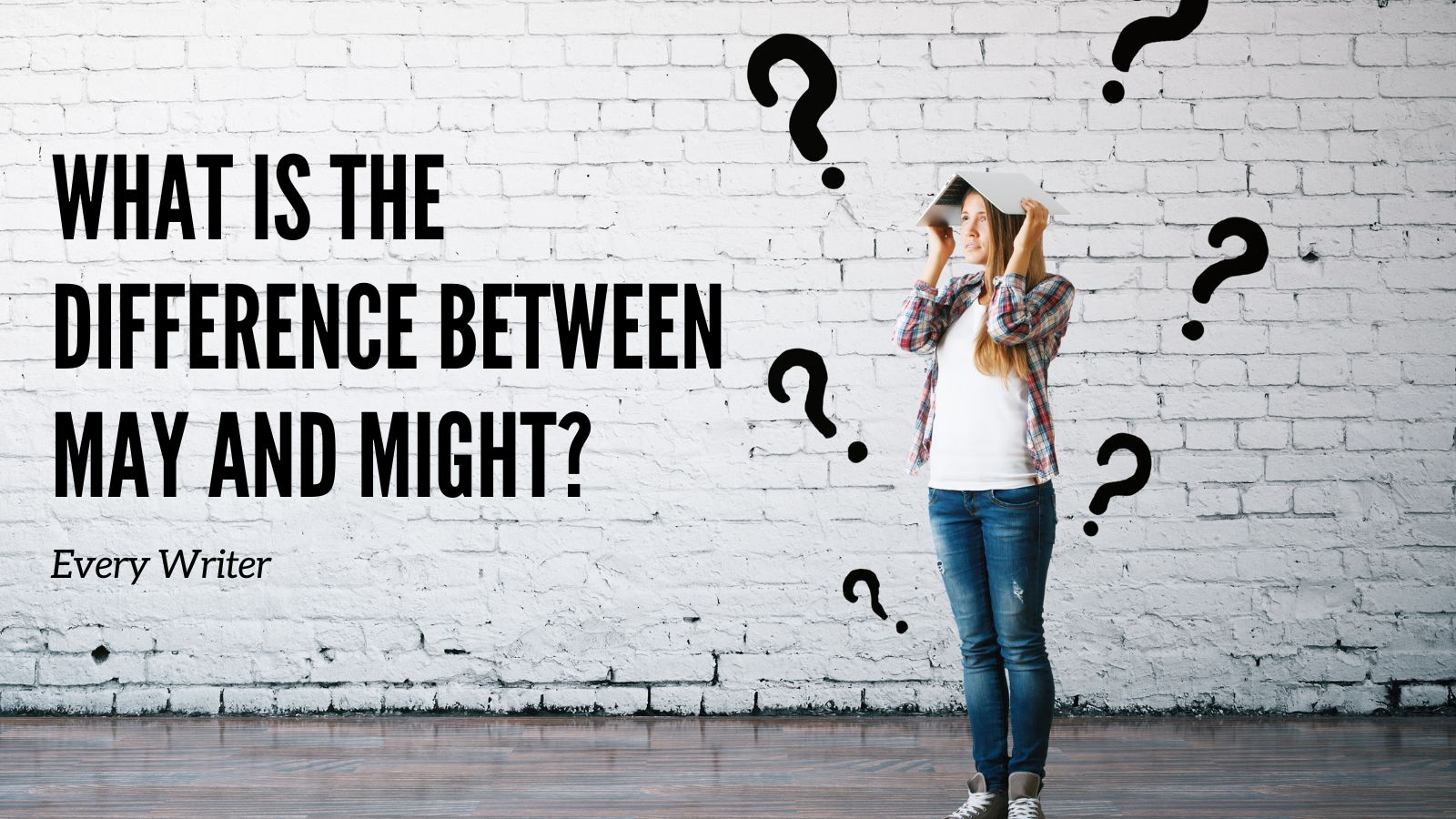 What is the difference between May and Might?