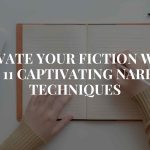 11 Captivating Narrative Techniques