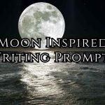 Moon Inspired Writing Prompts