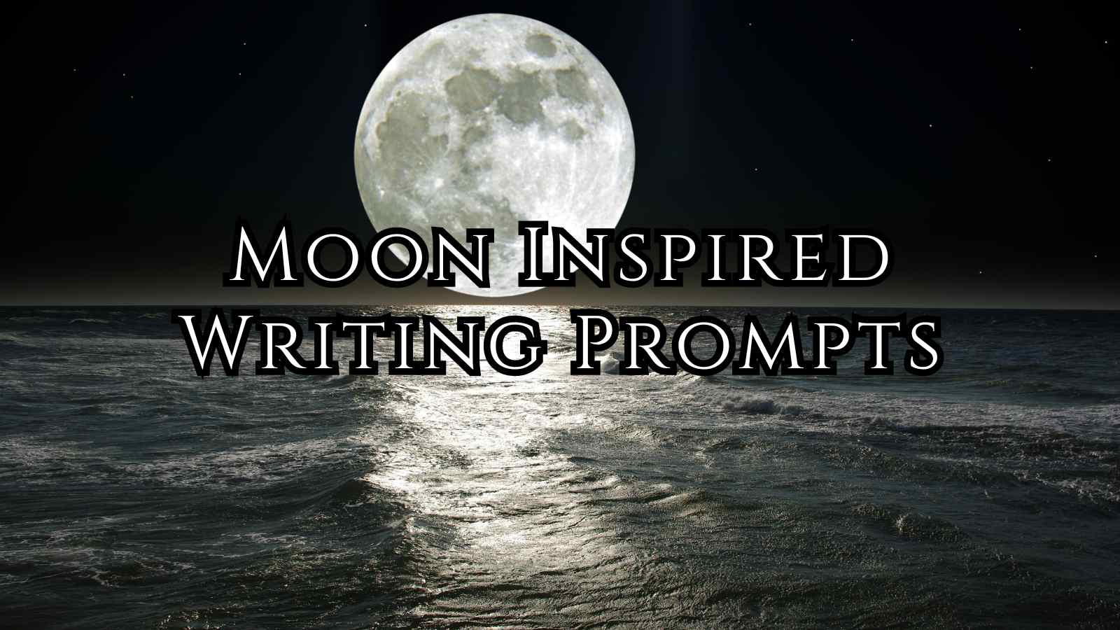 Moon Inspired Writing Prompts