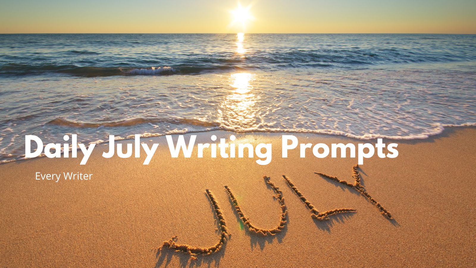 Daily July Writing Prompts 