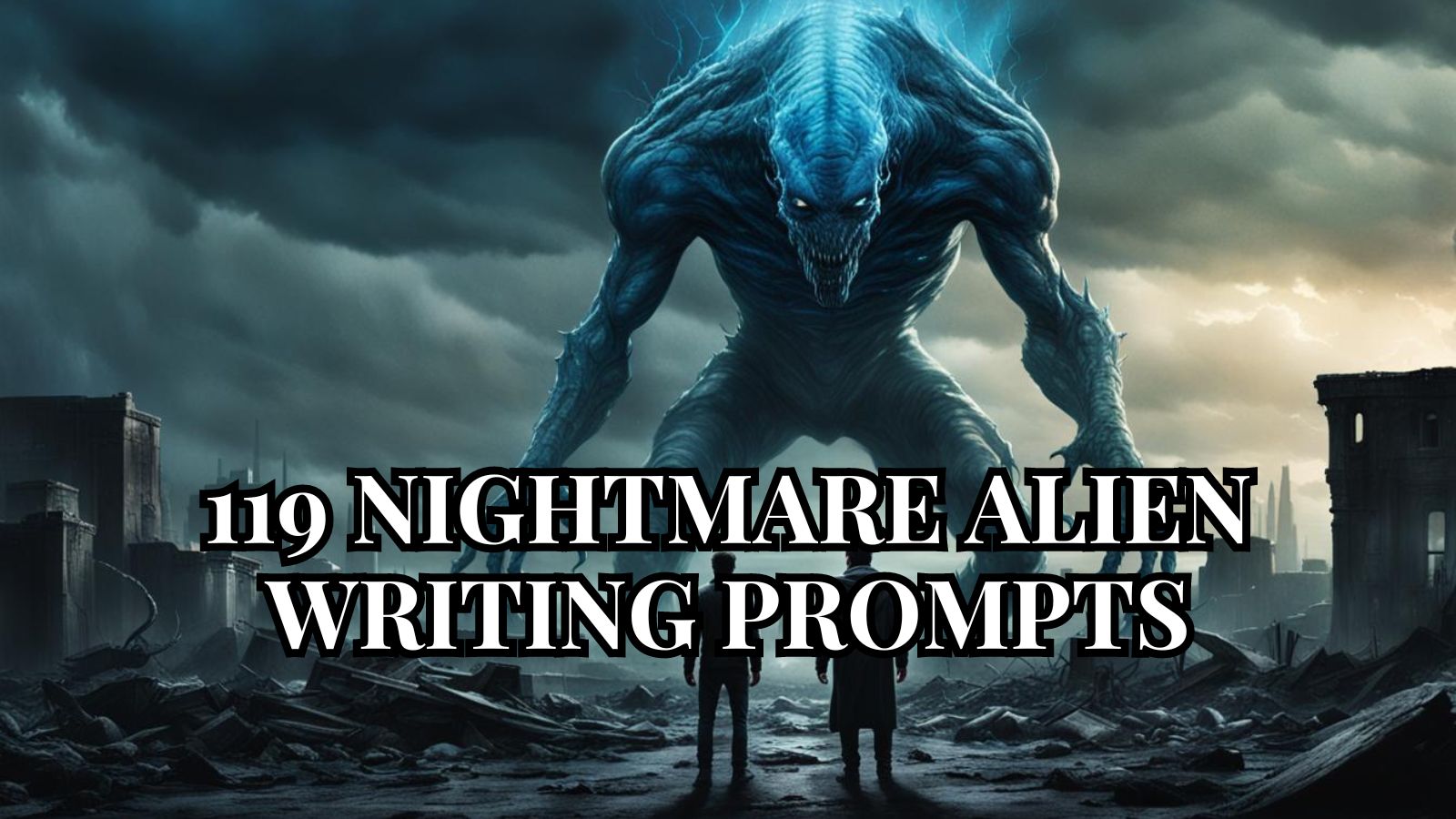 119 Nightmare Alien Writing Prompts