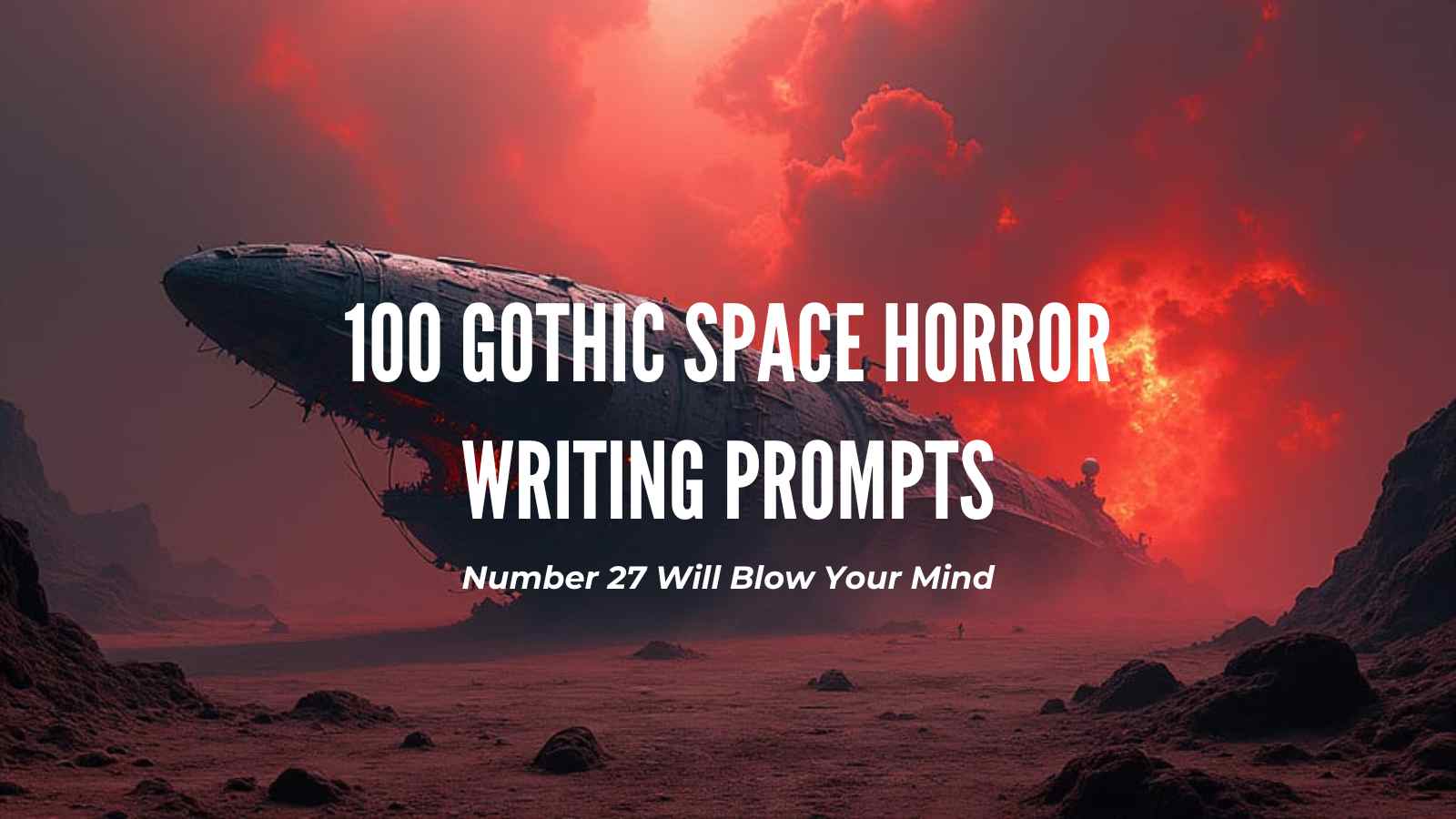 100 Gothic Space Horror Writing Prompts
