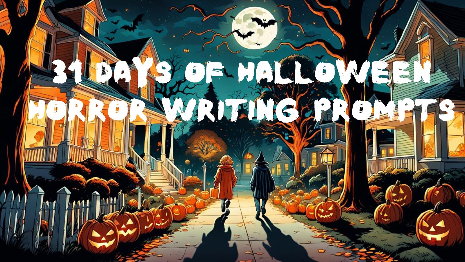 31 Days of Halloween Horror Writing Prompts