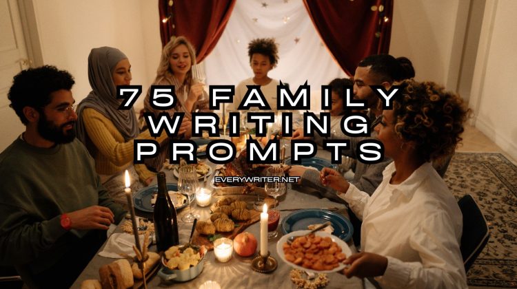 75 Family Writing Prompts