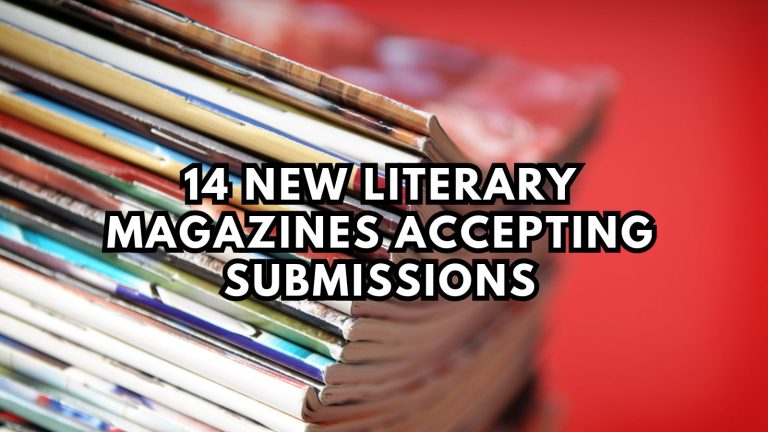 14 New Literary Magazines Accepting Submissions (2025 Guide)