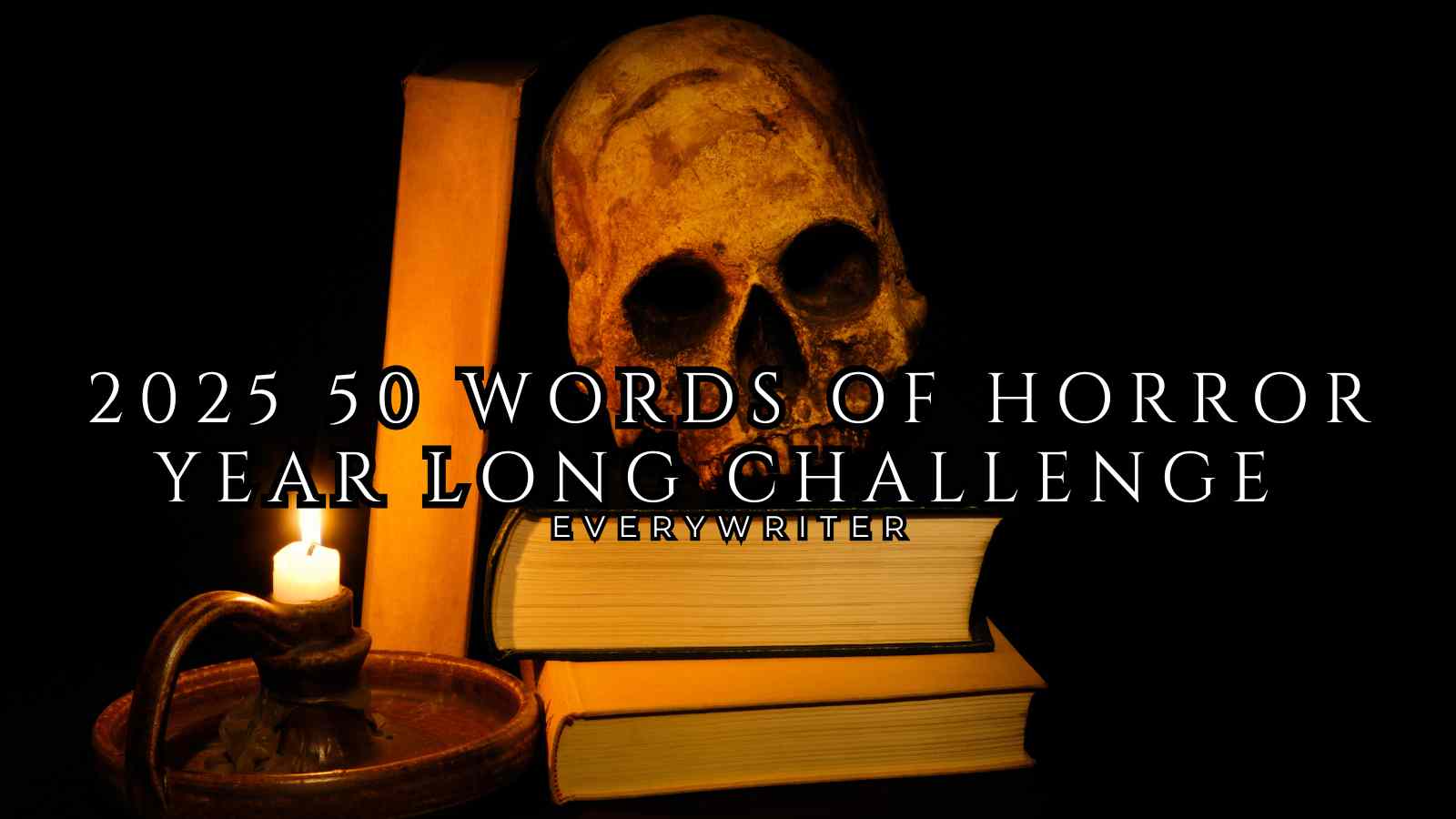 2025 50 Words of Horror Year Long Challenge