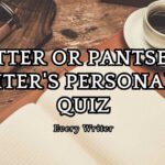 Plotter or Pantser? A Writer's Personality Quiz