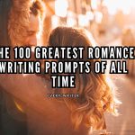 The 100 Greatest Romance Writing Prompts of All Time