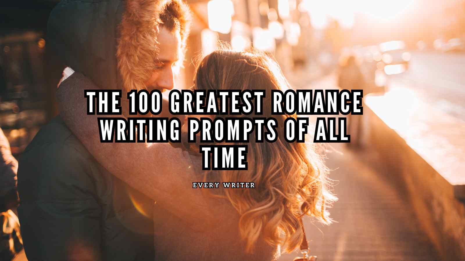 The 100 Greatest Romance Writing Prompts of All Time