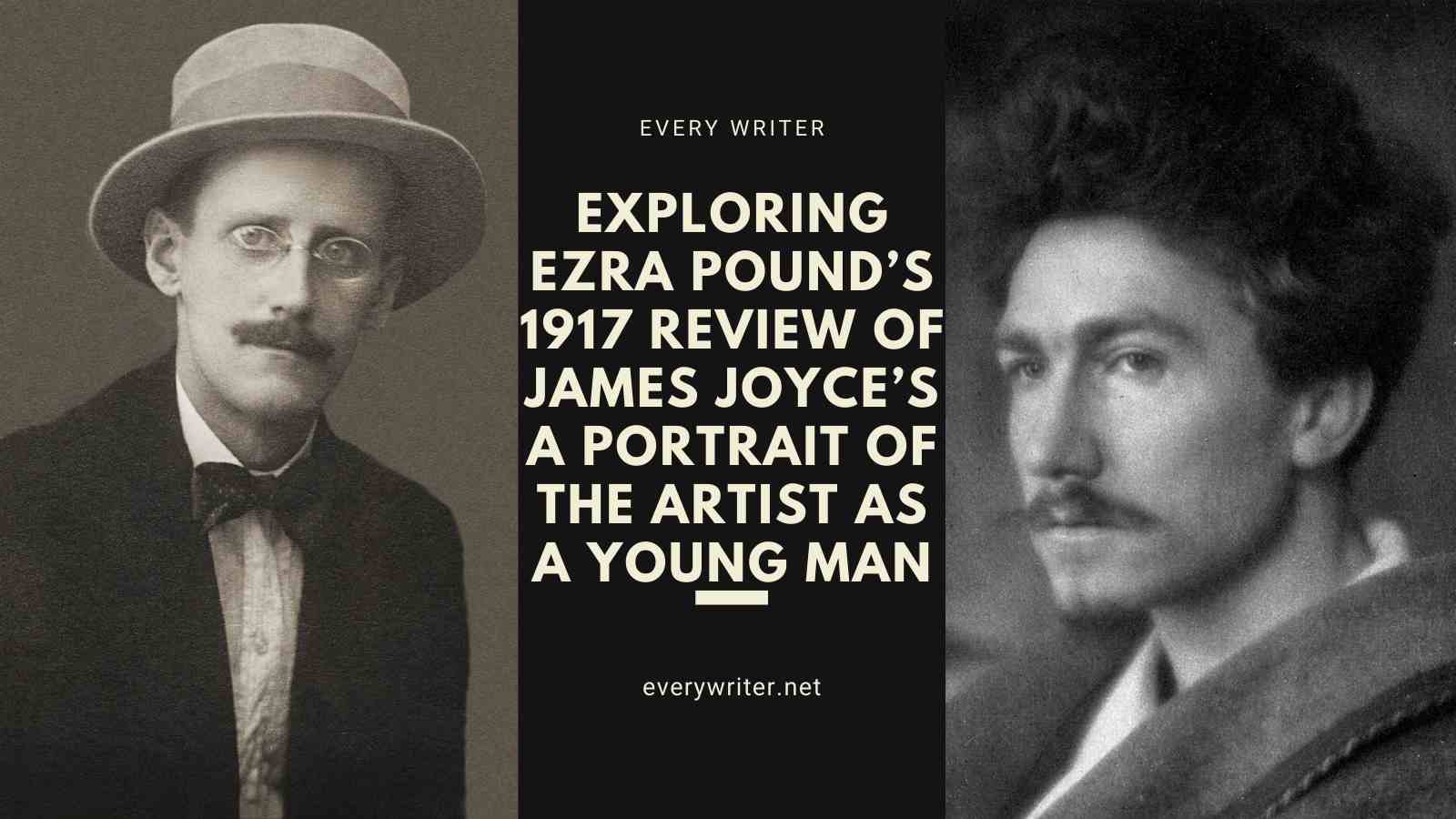 Exploring Ezra Pound’s 1917 Review of James Joyce’s A Portrait of the Artist as a Young Man