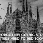 20 Forgotten Gothic Stories Writers Need to Rediscover