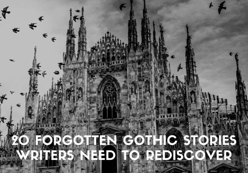 20 Forgotten Gothic Stories Writers Need to Rediscover