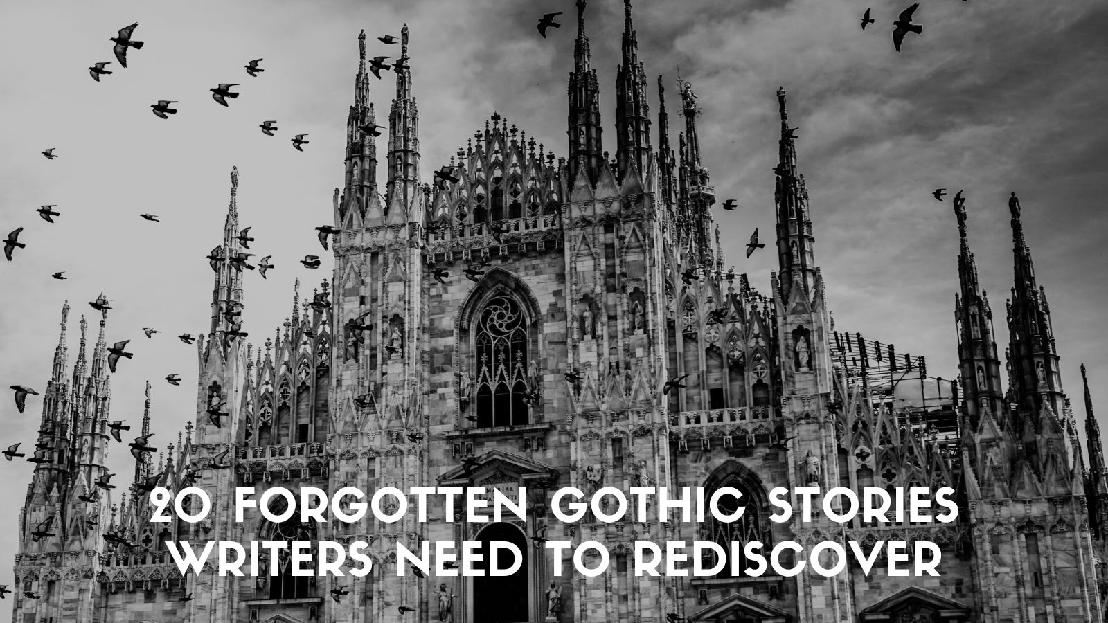 20 Forgotten Gothic Stories Writers Need to Rediscover