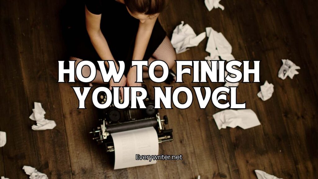 How to Finish your Novel