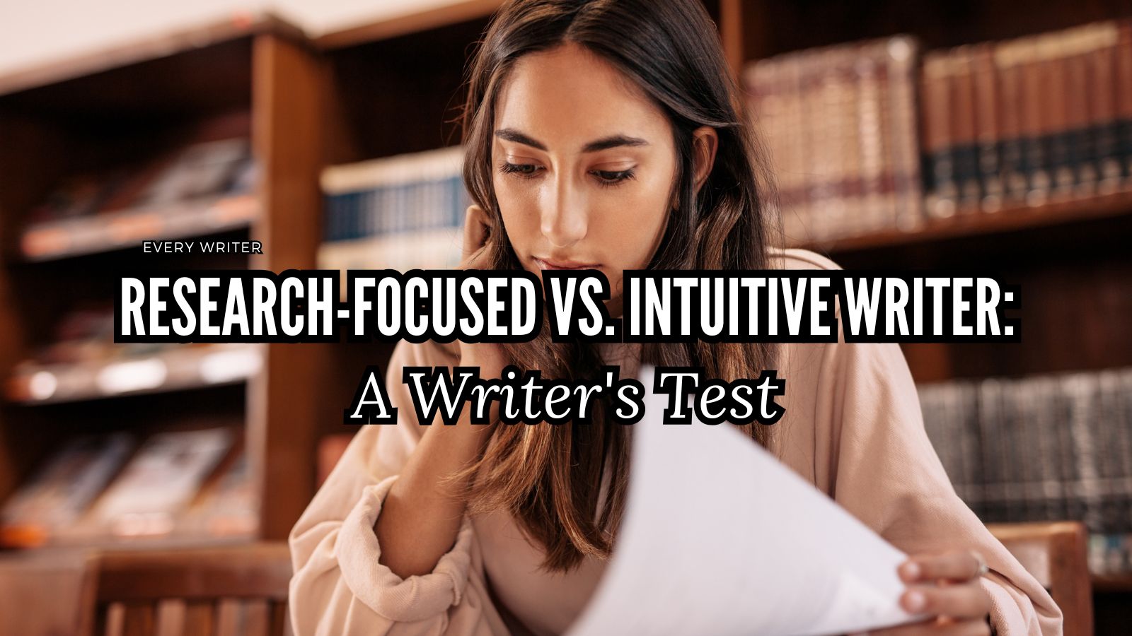 Research-Focused vs. Intuitive Writer