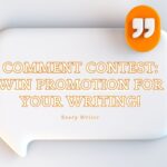 Comment Contest Win Promotion for Your Writing!