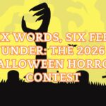 Six Words, Six Feet Under: The 2026 Halloween Horror Contest Copy of The Squaw by Bram Stoker (Twitter Post)